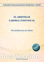Libros: EL ARBITRAJE LABORAL INDIVIDUAL - SANCHEZ DEL OLMO, VICTOR