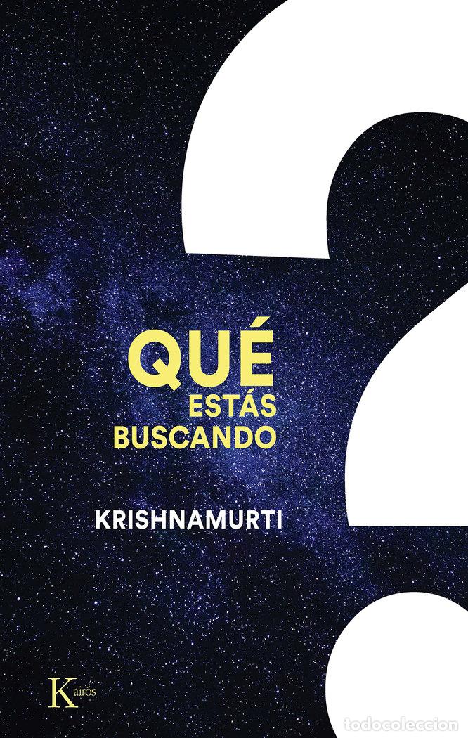 Libros: QUE ESTAS BUSCANDO - JIDDU KRISHNAMURTI