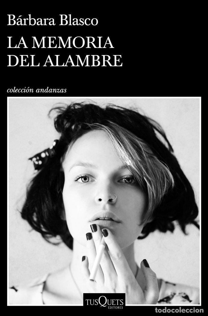 Livros: LA MEMORIA DEL ALAMBRE - BARBARA BLASCO