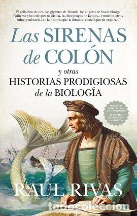 Livros: SIRENAS DE COLON Y OTRAS HISTORIAS PRODIGIOSAS DE LA BIOLOG - RIVAS, RAUL