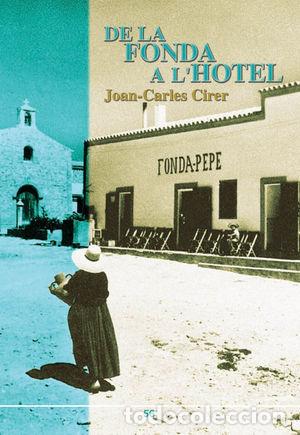 Libros: DE LA FONDA A L'HOTEL - CIRER COSTA, JOAN CARLES