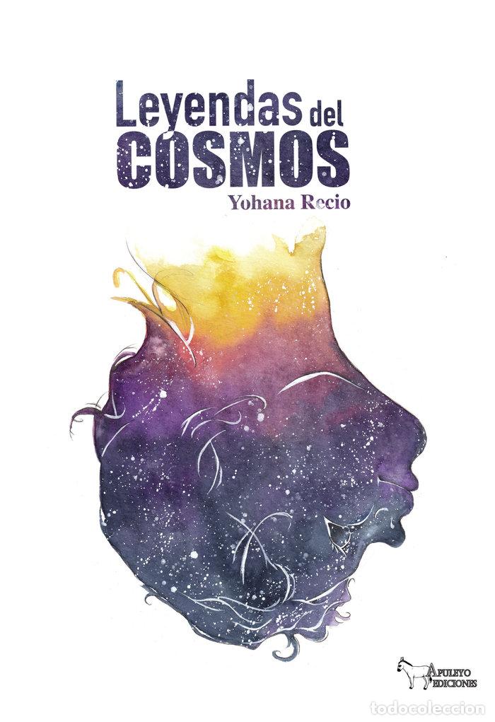 Libri: LEYENDAS DEL COSMOS - RECIO MILLON, YOHANA