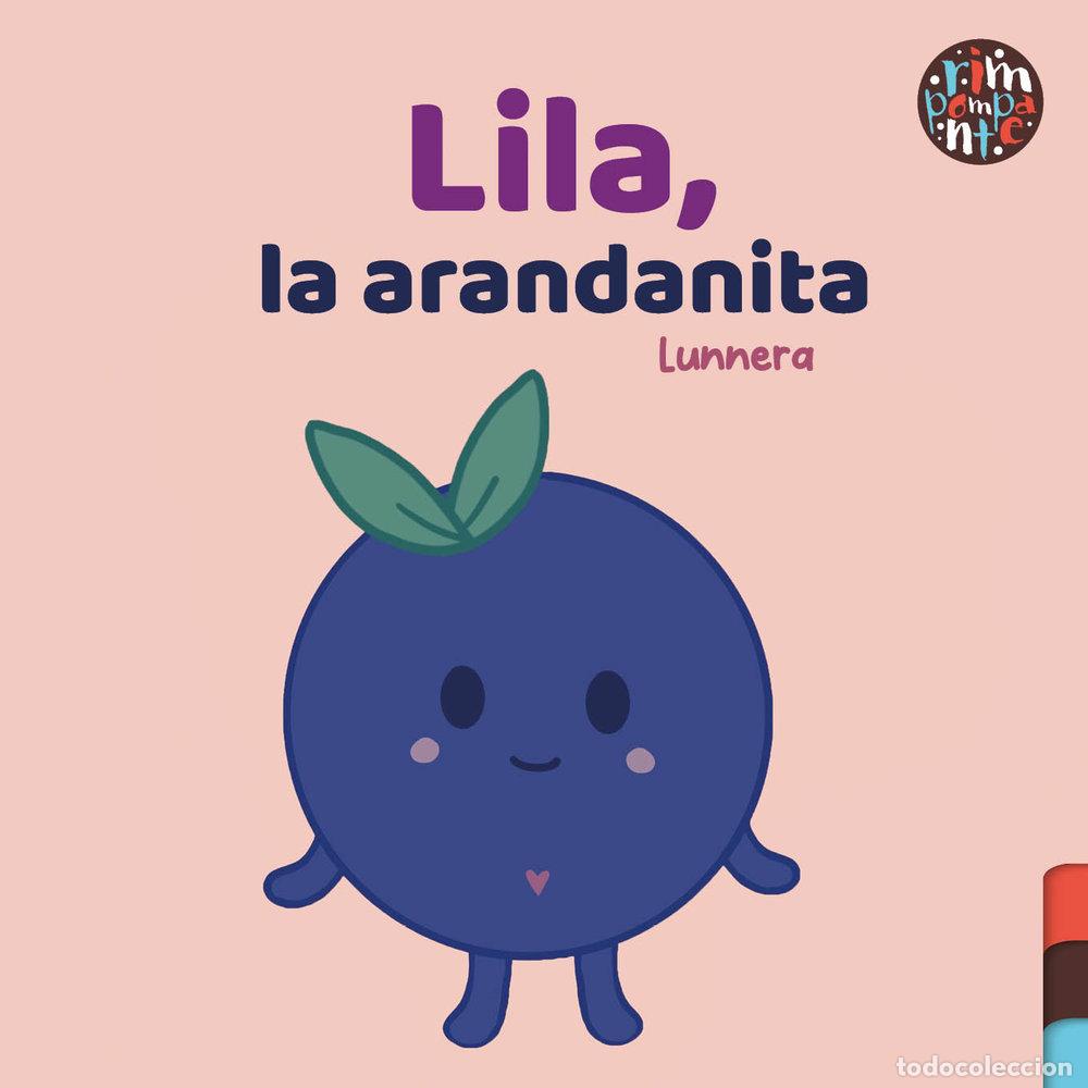 Libri: LILA LA ARANDANITA - GRASSIN LUIS, CAROLINA