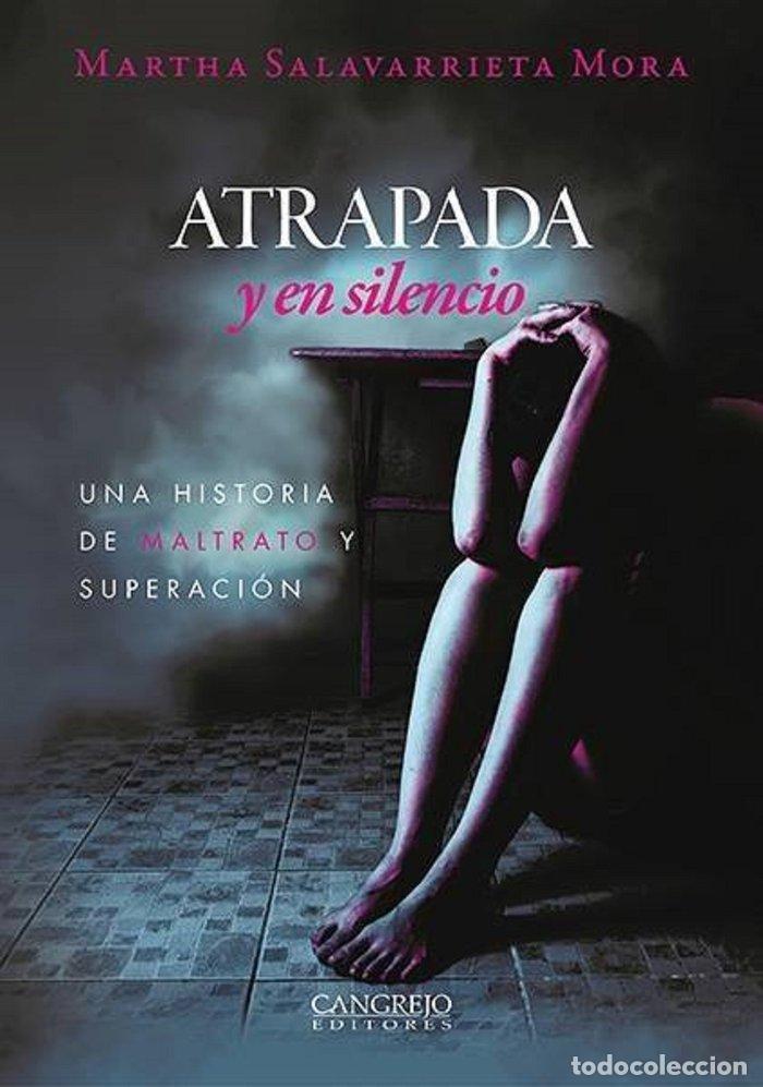 Libros: ATRAPADA Y EN SILEENCIO - SALAVARRIETA MORA, MARTHA