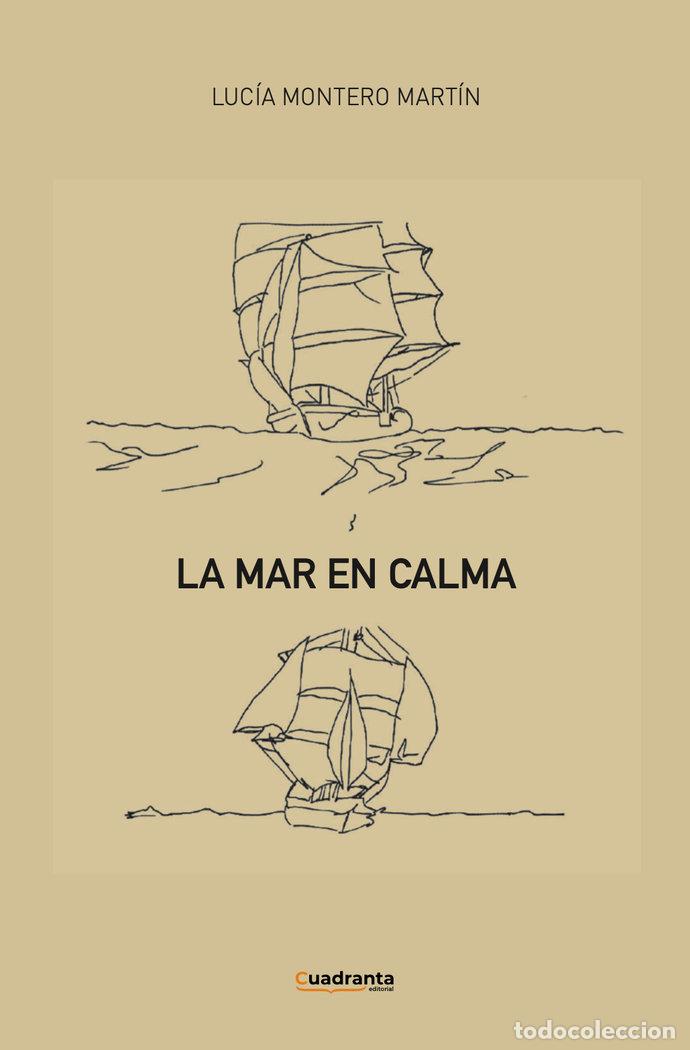 Libros: LA MAR EN CALMA - MONTERO MARTIN, LUCIA
