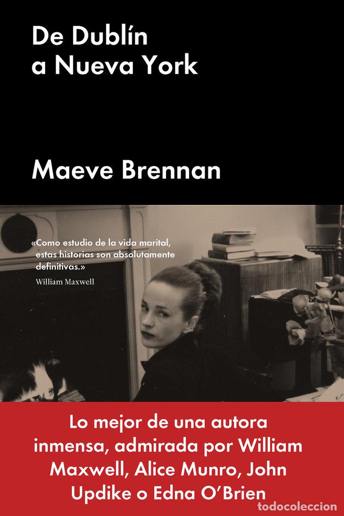 Libros: DE DUBLIN A NUEVA YORK - BRENNAN, MAEVE