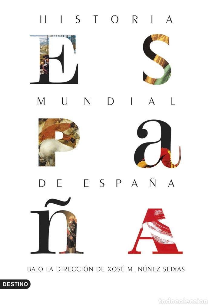 books: HISTORIA MUNDIAL DE ESPA&Ntilde;A - XOSE MANUEL NU&Ntilde;EZ SEIXAS