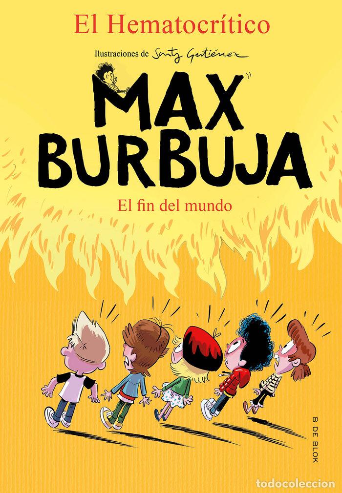 books: EL FIN DEL MUNDO MAX BURBUJA 6 - EL HEMATOCRITICO