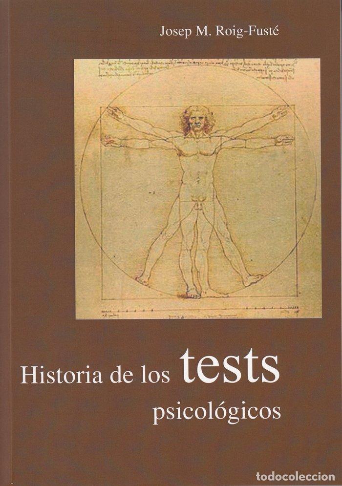 Libros: HISTORIA DE LOS TESTS PSICOL&oacute;GICOS - JOSEP M. ROIG FUSTE