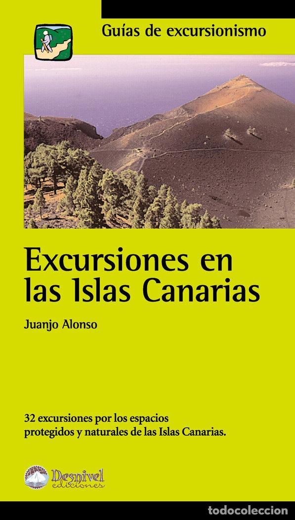 Libros: EXCURSIONES EN LAS ISLAS CANARIAS - ALONSO, JUANJO