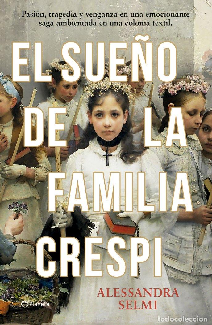Libros: EL SUE&Ntilde;O DE LA FAMILIA CRESPI - ALESSANDRA SELMI