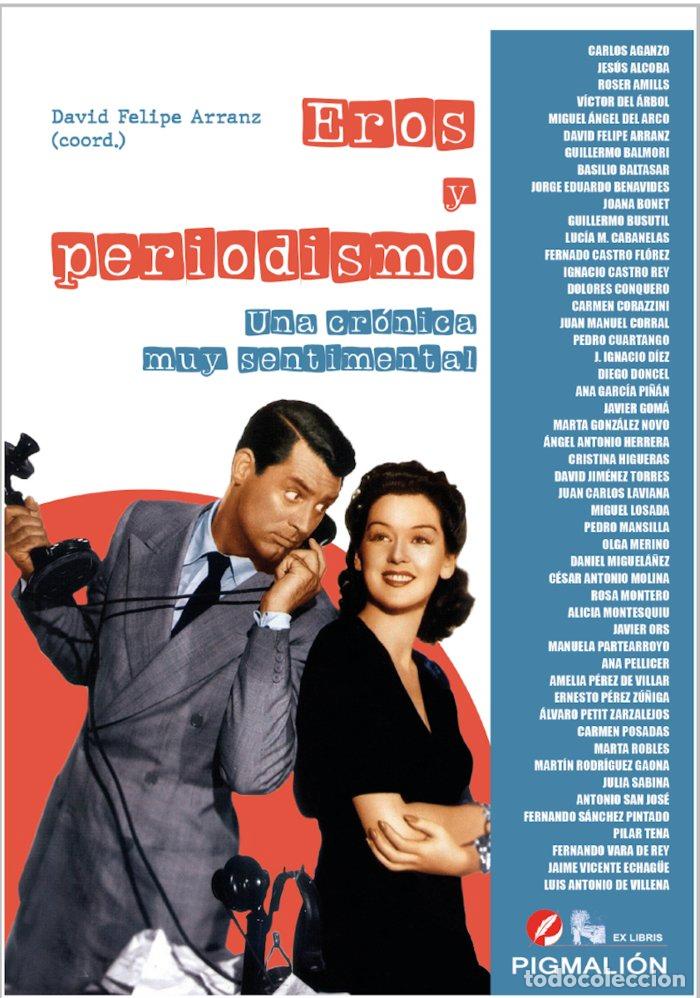 Libros: EROS Y PERIODISMO UNA CRONICA MUY SENTIMENTAL - AA.VV