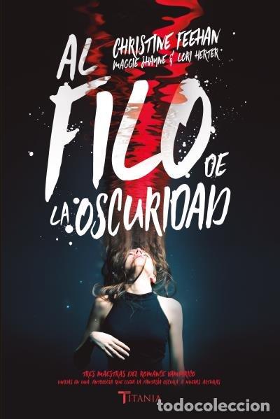 Libros: AL FILO DE LA OSCURIDAD - FEEHAN, CHRISTINE