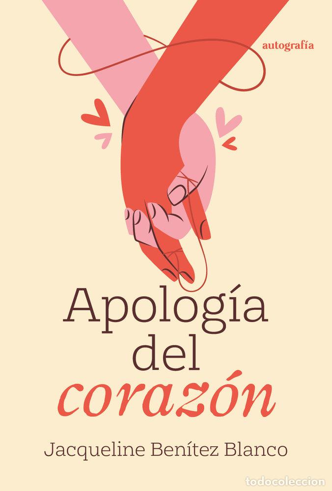 Libros: APOLOGIA DEL CORAZON - BENITEZ BLANCO, JACQUELINE