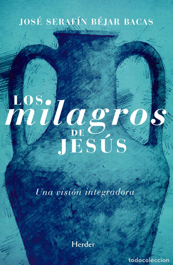 Libros: MILAGROS DE JESUS, LOS - BEJAR BACAS, JOSE SERAFIN