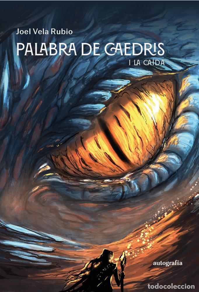 Libros: PALABRA DE CAEDRIS - VELA RUBIO, JOEL