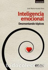 Libros: INTELIGENCIA EMOCIONAL - ACOSTA VERA, JOSE MARIA