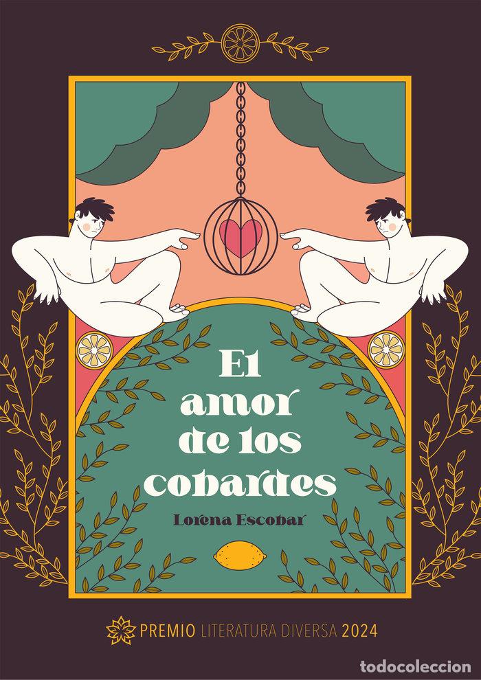 Libros: EL AMOR DE LOS COBARDES - ESCOBAR, LORENA
