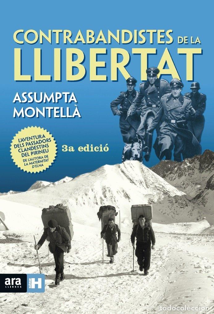 Livres: CONTRABANDISTES DE LA LLIBERTAT - MONTELL&middot; I CARLOS, ASSUMPTA