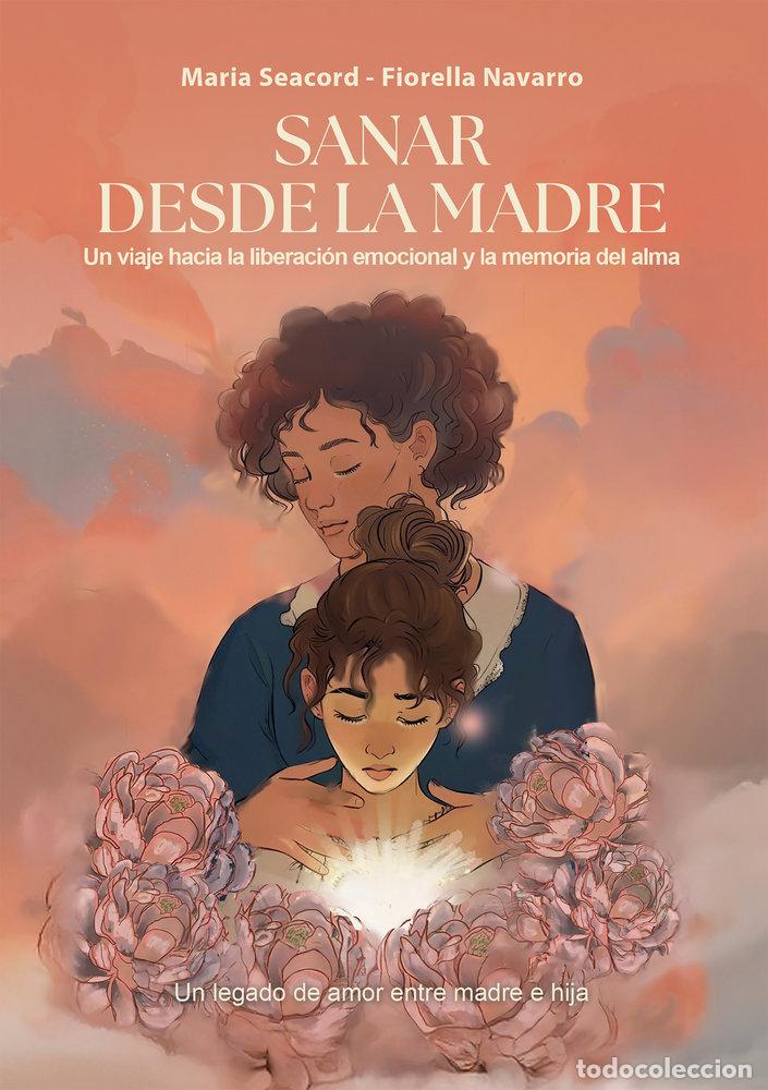 Livres: SANAR DESDE LA MADRE - NAVARRO, FIORELLA