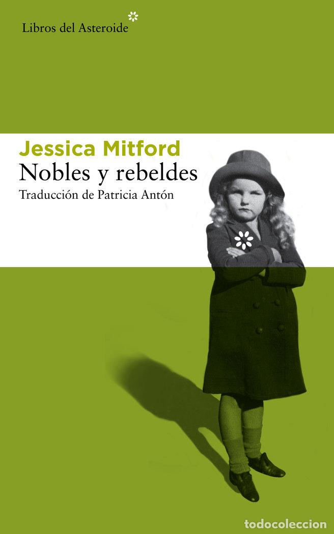 Livres: NOBLES Y REBELDES - MITFORD, JESSICA