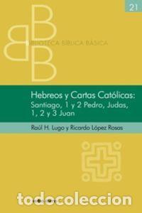 Livres: HEBREOS Y CARTAS CATOLICAS - LUGO RODRIGUEZ, RAUL