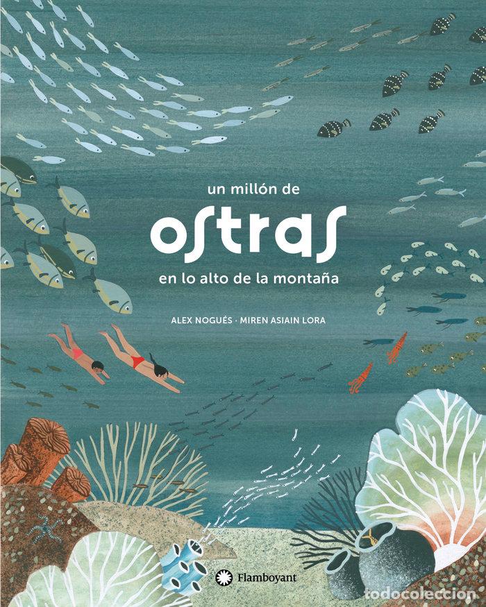 Livres: UN MILLON DE OSTRAS EN LO ALTO DE LA MONTA&Ntilde;A - ALEX NOGU&Eacute;S