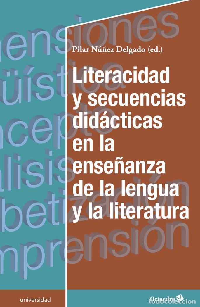 Libros: LITERACIDAD Y SECUENCIAS DIIDACTICAS EN LA ENSE&Ntilde;ANZA DE LA L - NU&Ntilde;EZ DELGADO, PILAR
