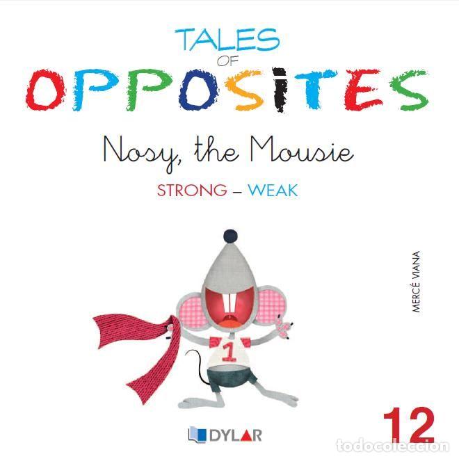 books: TALES OF OPPOSITES 12 NOSY THE MOUSIE - VIANA MARTINEZ, MERCE