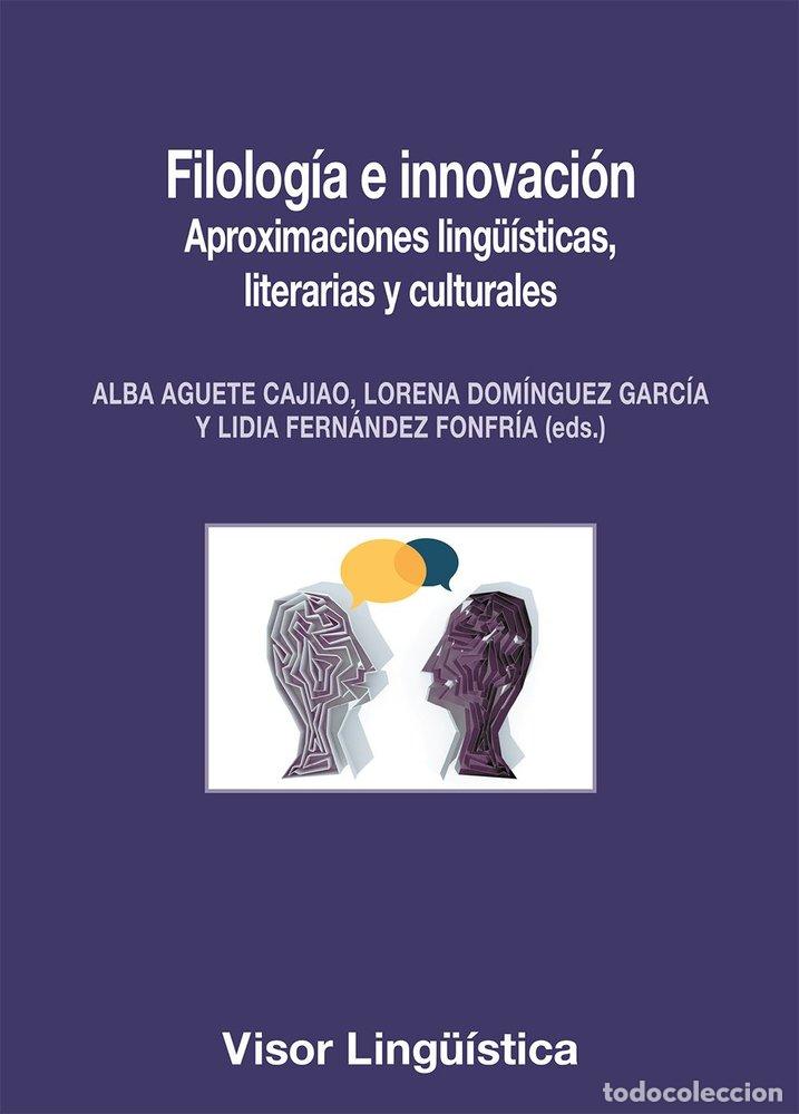 Livres: FILOLOGIA E INNOVACION - AGUETE CAJIAO, ALBA