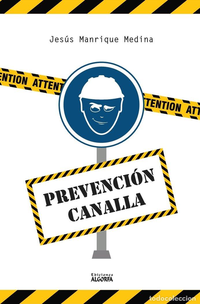 Libros: PREVENCION CANALLA - MANRIQUE MEDINA, JESUS