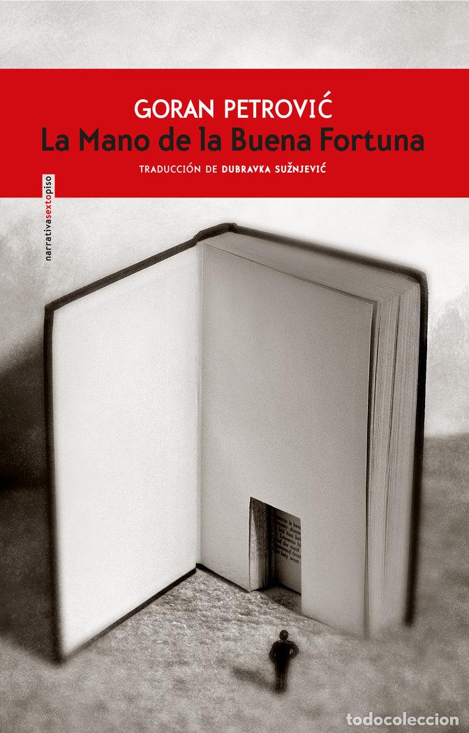 Libros: MANO DE LA BUENA FORTUNA,LA - PETROVIC, GORAN