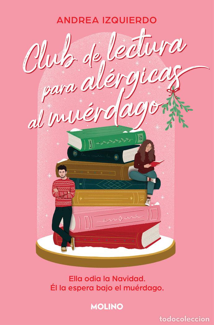 Libros: CLUB DE LECTURA PARA ALERGICAS AL MUERDAGO - ANDREA IZQUIERDO
