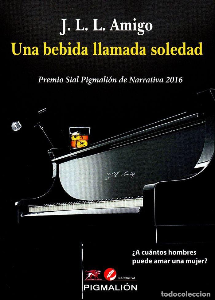 Libri: UNA BEBIDA LLAMADA SOLEDAD - AMIGO, J L L