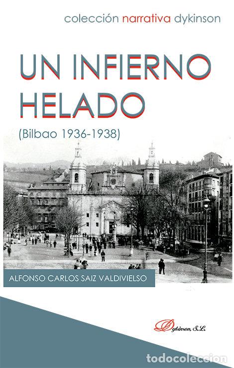 Libri: UN INFIERNO HELADO - SAIZ VALDIVIELSO, ALFONSO CARLOS