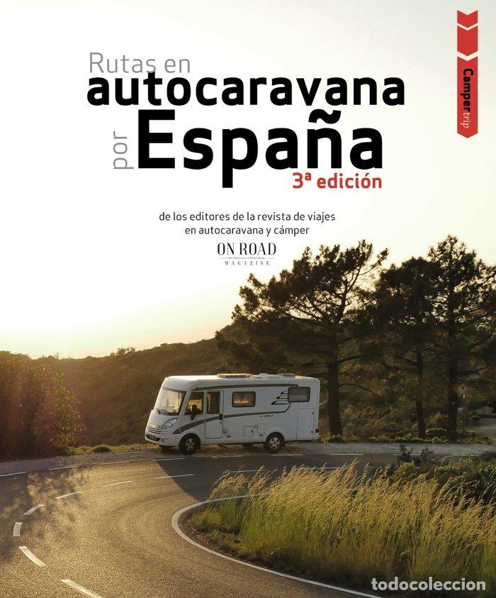 Libri: RUTAS EN AUTOCARAVANA POR ESPA&Ntilde;A - BELTRAN MONJE, LOLI