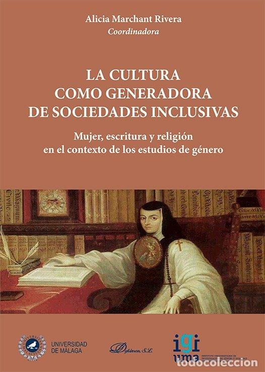 Libros: LA CULTURA COMO GENERADORA DE SOCIEDADES INCLUSIVAS - MARCHANT RIVERA, ALICIA