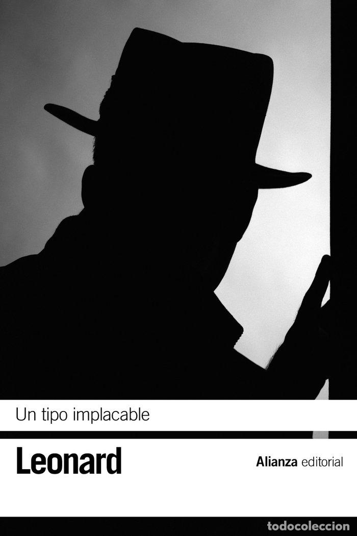 Libros: UN TIPO IMPLACABLE - LEONARD, ELMORE