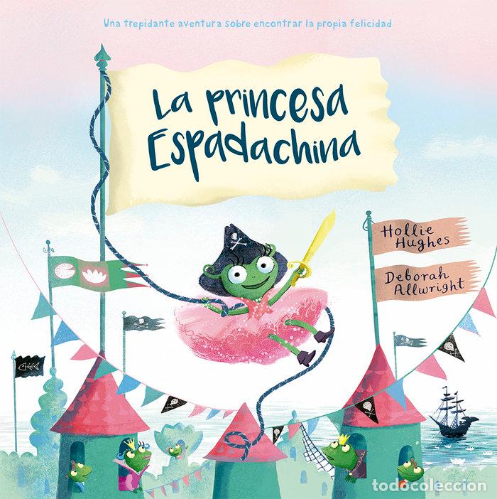 Libros: PRINCESA ESPADACHINA,LA - HUGHES, HOLLIE