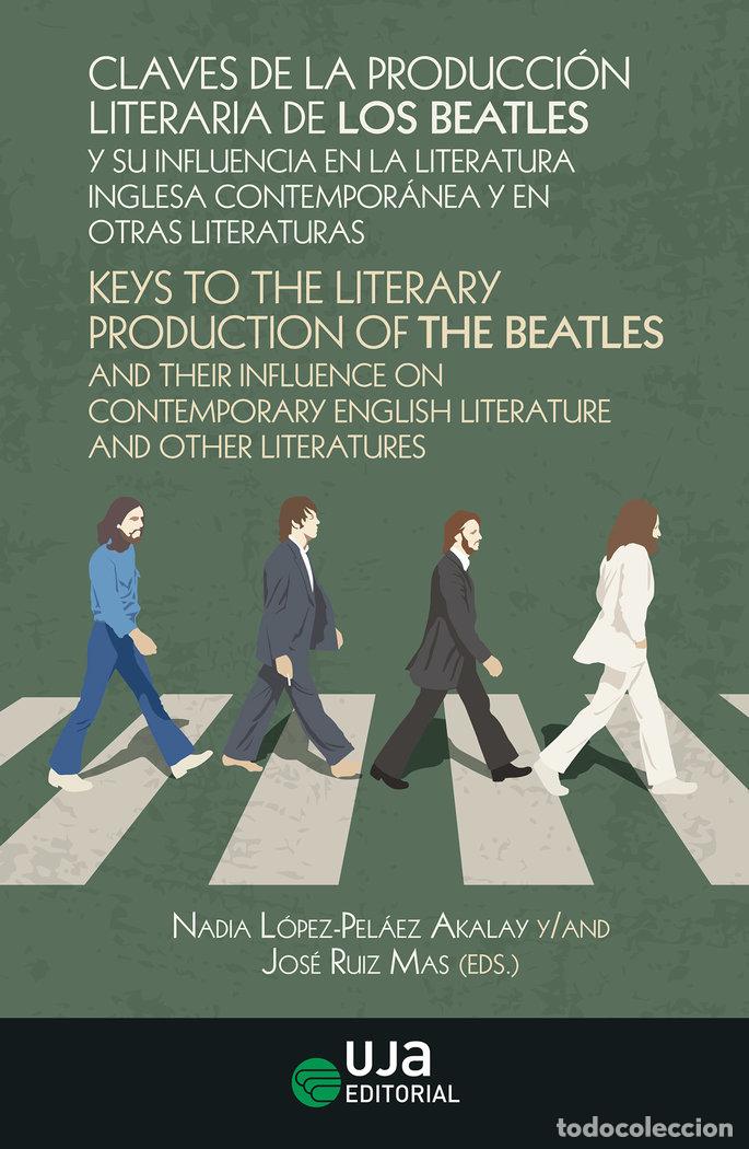 Libros: CLAVES DE LA PRODUCCION LITERARIA DE LOS BEATLES Y SU INFLUE - RUIZ MAS, JOSE