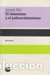 Libri: ISLAMISMO Y JUDEOCRISTIANISMO,EL - ELLUL, JACQUES