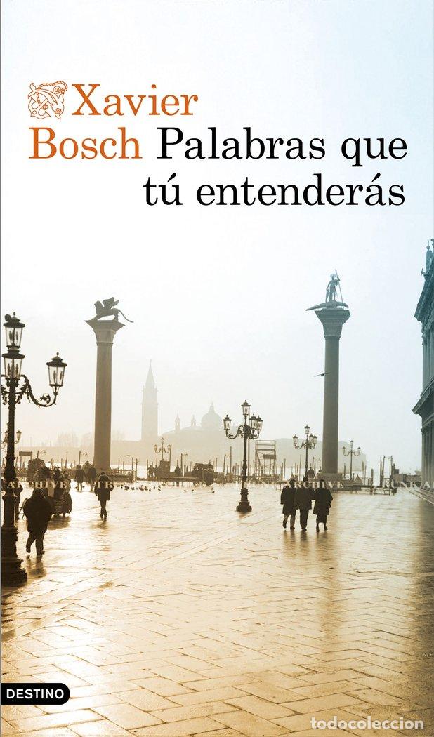 Livres: PALABRAS QUE TU ENTENDERAS - XAVIER BOSCH
