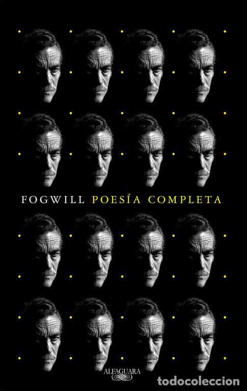 Livres: POESIA COMPLETA (MAPA DE LAS LENGUAS) - FOGWILL, RODOLFO