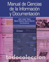 Livres: MANUAL DE CIENCIAS DE LA INFORMACI&Oacute;N Y DOCUMENTACI&Oacute;N - L&Oacute;PEZ YEPES JOS&Eacute; OSUNA ALARC&Oacute;N, M.&ordf; DEL
