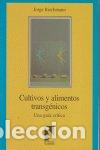 Libros: CULTIVOS Y ALIMENTOS TRANSGENICOS - JORGE RIECHMANN