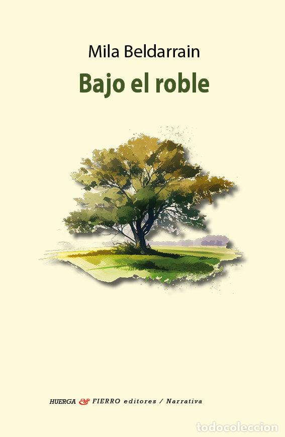 Libros: BAJO EL ROBLE - BELDARRAIN, MILA
