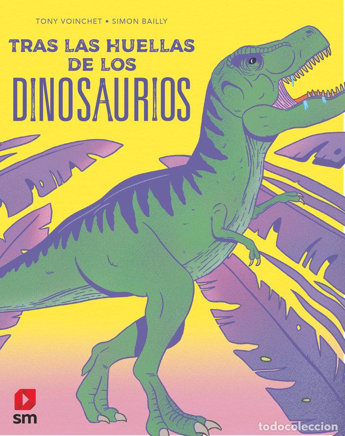 books: TRAS LAS HUELLAS DE LOS DINOSAURIOS - VOINCHET, TONY