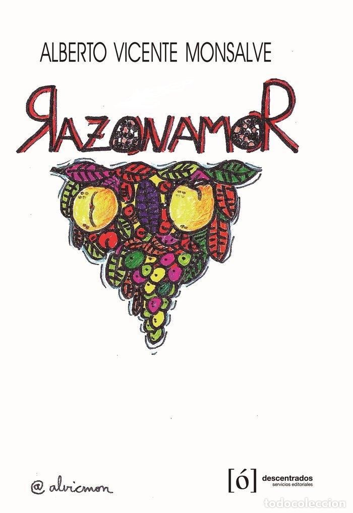 Libros: RAZONAMOR - VICENTE MONSALVE, ALBERTO