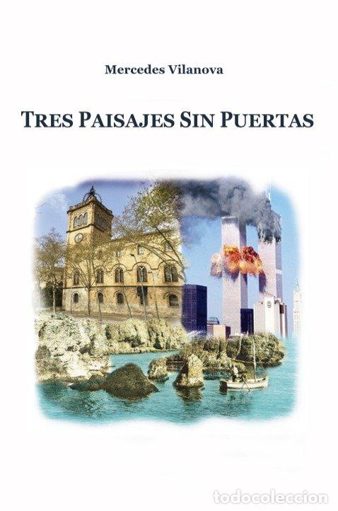 Libros: TRES PAISAJES SIN PUERTAS - VILANOVA, MERCEDES