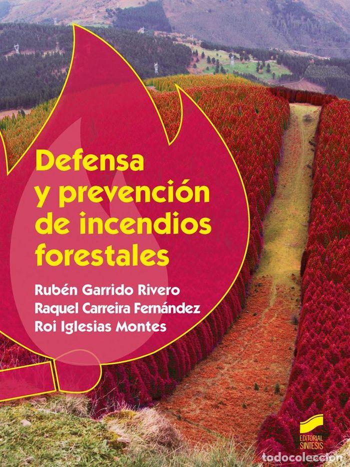Libros: DEFENSA Y PREVENCION DE INCENDIOS FORESTALES - GARRIDO RIVERO, RUBEN